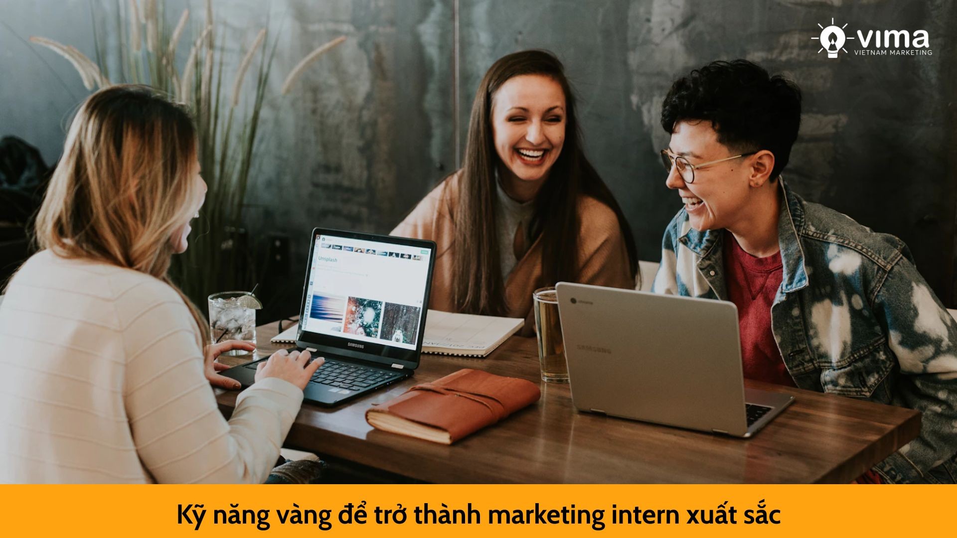 Kỹ năng vàng để trở thành marketing intern xuất sắc